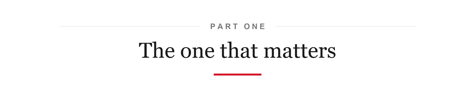 Part One: The one that matters